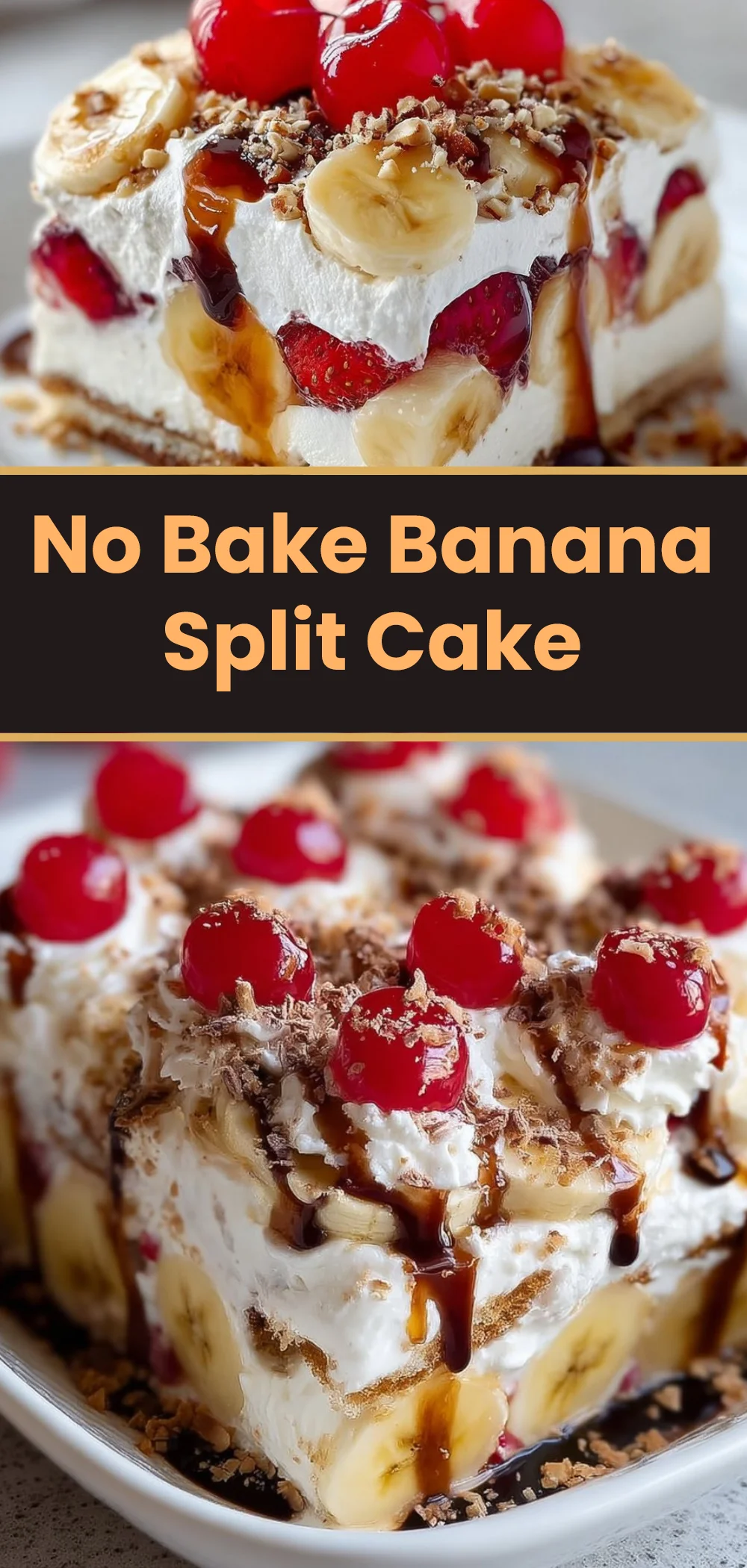 No Bake Banana Split Cake 1 No Bake Banana Split Cake