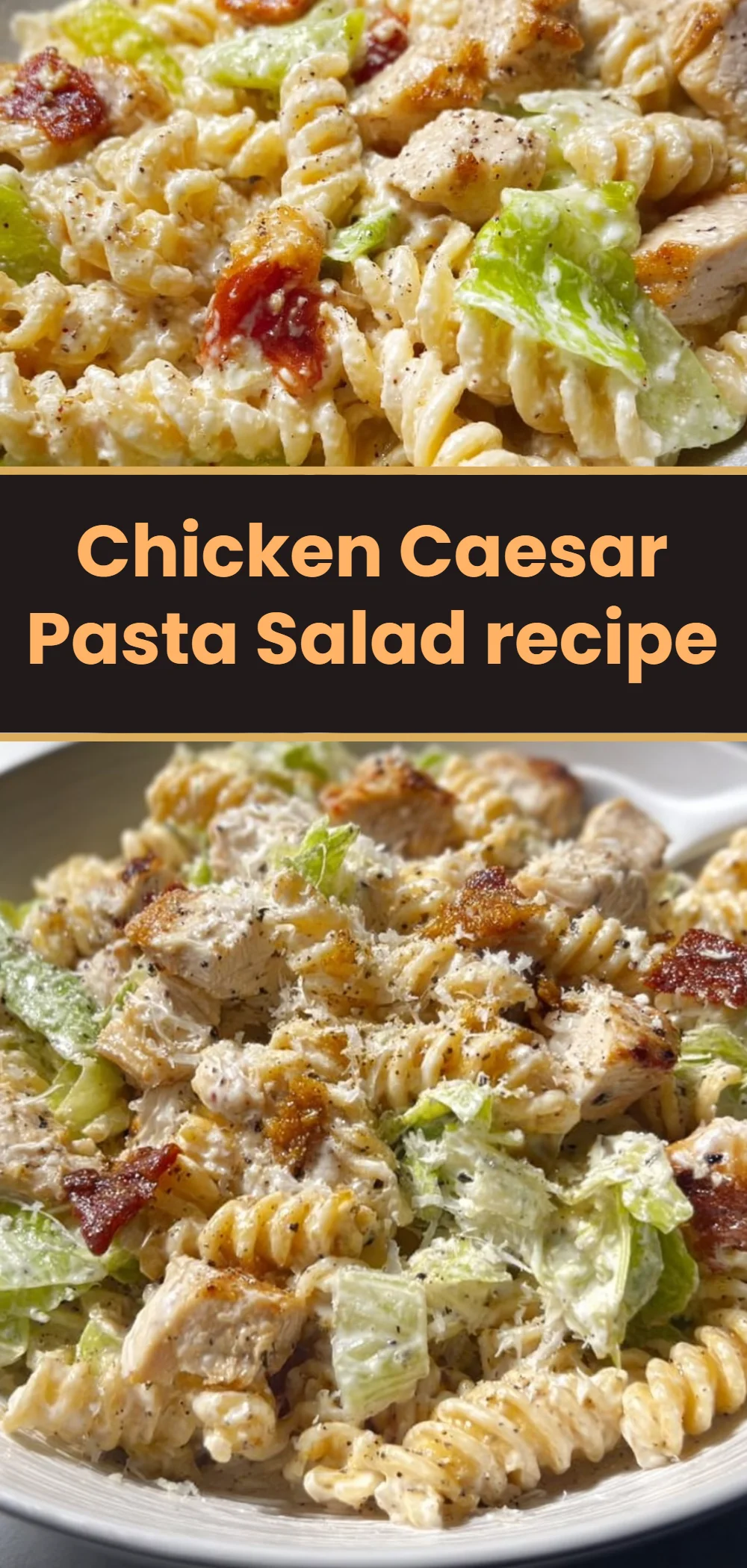 Chicken Caesar Pasta Salad recipe