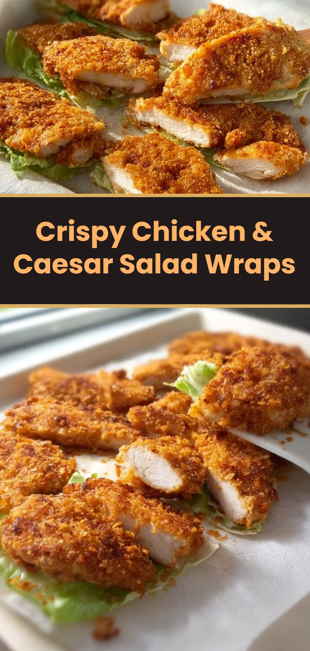 Crispy Chicken & Caesar Salad Wraps