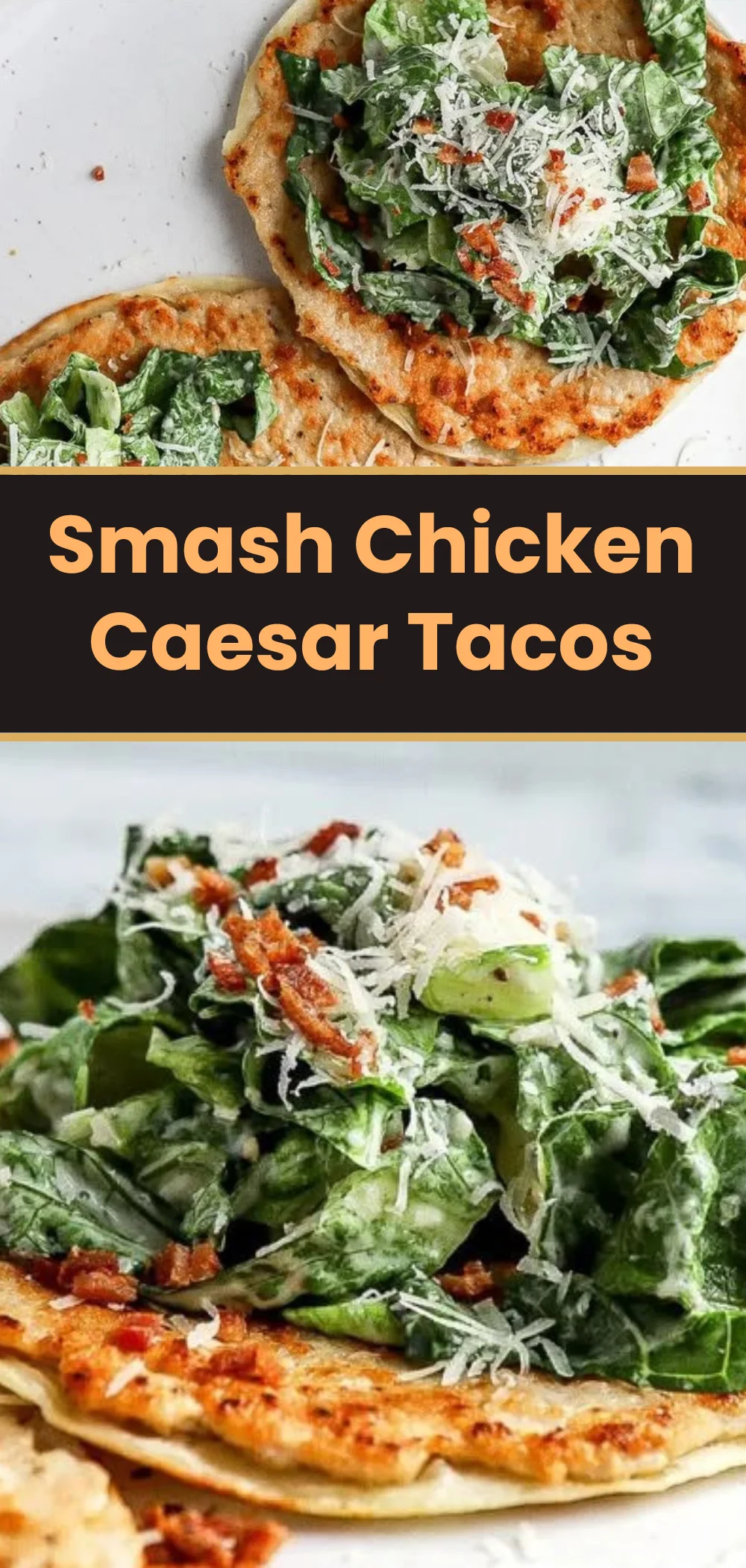 Smash Chicken Caesar Tacos