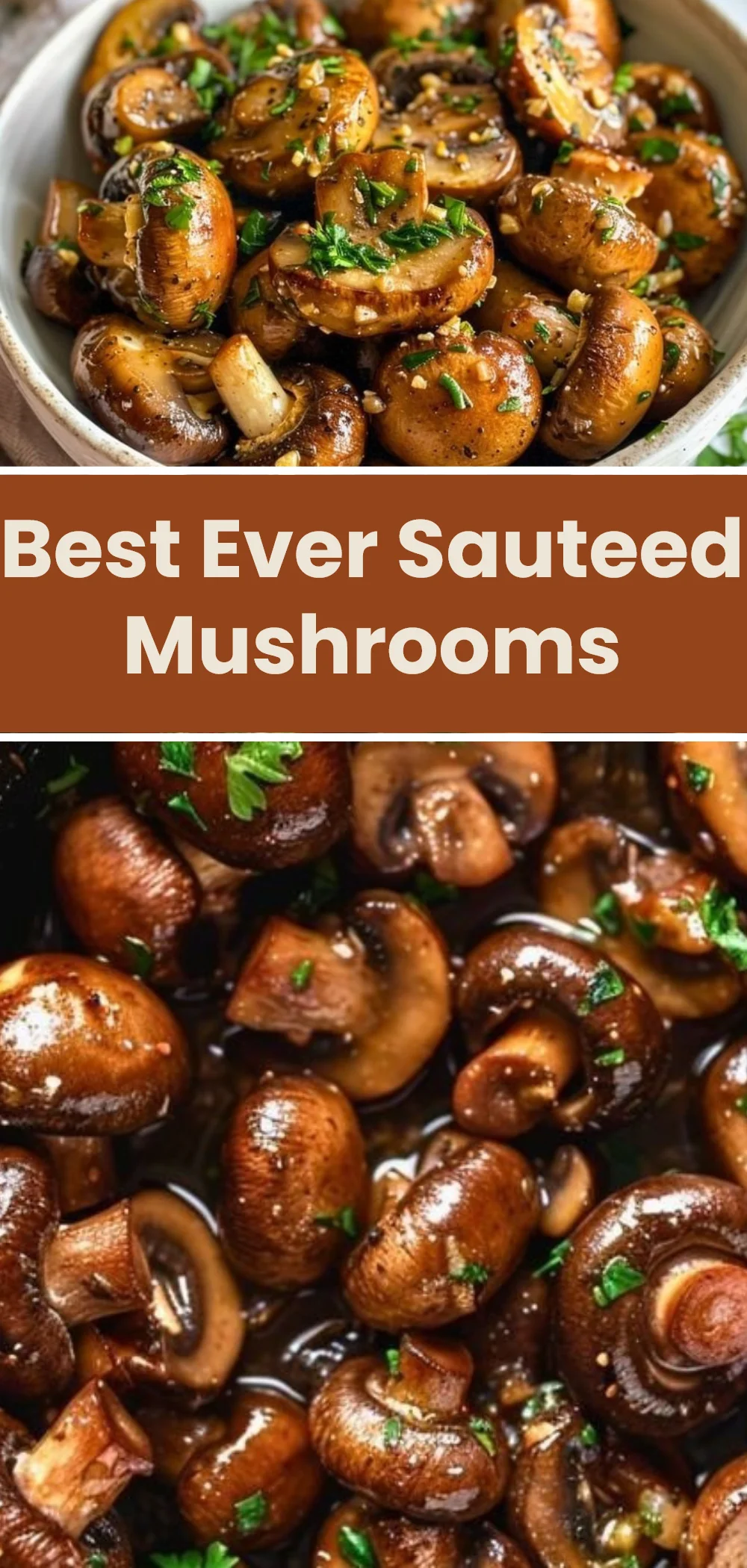 Best Ever Sauteed Mushrooms