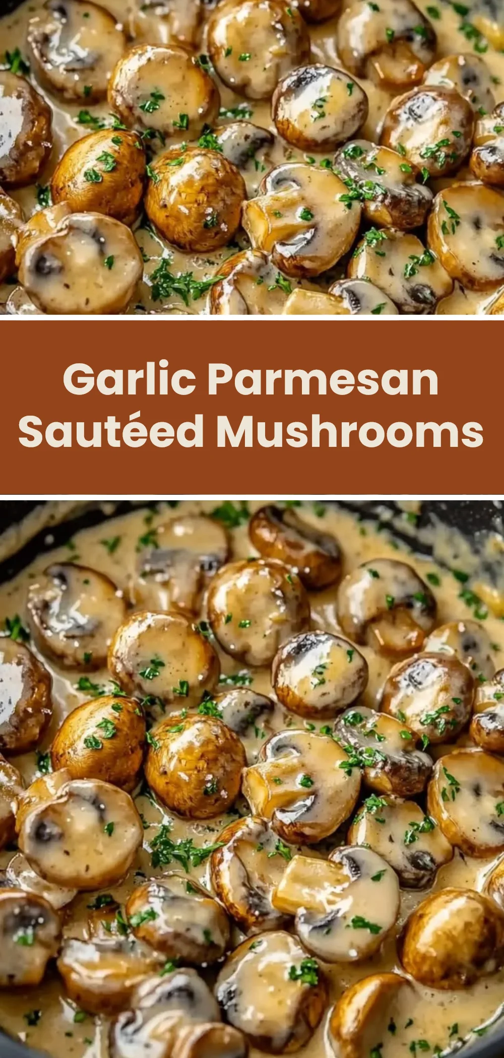 Garlic Parmesan Sautéed Mushrooms
