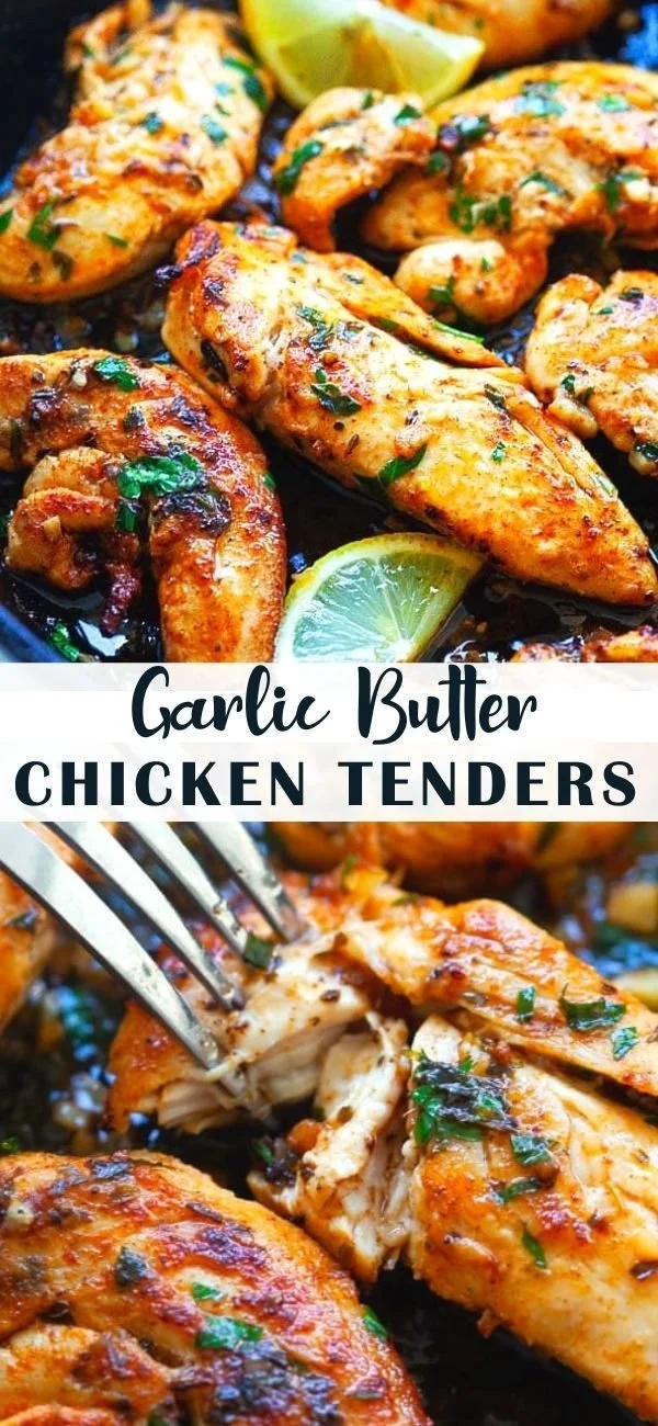 Delicious Garlic Butter Chicken Tenders cooked to perfection